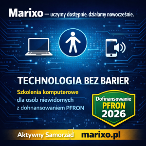 Grafika reklamowa w odcieniach niebieskiego z motywem cyfrowych połączeń i ikonami laptopa, sylwetki człowieka oraz smartfona z symbolem dźwięku. Na górze widoczny jest napis: „Marixo – uczymy dostępnie, działamy nowocześnie.” Na środku duży napis: „TECHNOLOGIA BEZ BARIER”. Niżej tekst: „Szkolenia komputerowe dla osób niewidomych z dofinansowaniem PFRON”. Po prawej znajduje się zielona odznaka z napisem: „Dofinansowanie PFRON 2026”. Na dole na złotym pasku: „Aktywny Samorząd” oraz „marixo.pl”.